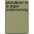 Afstuderen in je eigen onderneming