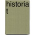 Historia T