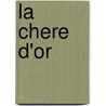 La chere d'or by Patrick Bernauw