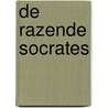 De razende Socrates by Theo de Boer