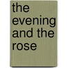 The evening and the rose door G. Gezelle
