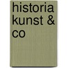 Historia Kunst & Co door Onbekend