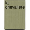 La chevaliere by D. Thomaes