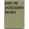 Een te voltooien leven door J. De Visscher