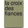 La croix des fiances door K. Vervaele