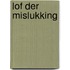 Lof der mislukking