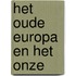 Het oude Europa en het onze