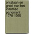Ontstaan en groei van het Vlaamse parlement 1970-1995