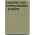Cognition and communication : practice