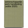 Wetenschappelijk Werk Handleiding (editie 2020) by Debaene