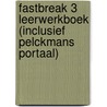 Fastbreak 3 Leerwerkboek (inclusief Pelckmans Portaal) by Dekeyser