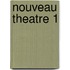 Nouveau theatre 1