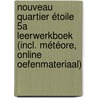 Nouveau Quartier étoile 5A Leerwerkboek (incl. météore, online oefenmateriaal) by Sereyns