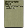 Ondernemend project - Ondernemerschap handleiding by Verhulst