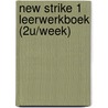 New Strike 1 leerwerkboek (2u/week) by Halsberghe