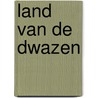 Land van de dwazen by Isacker