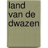 Land van de dwazen door Isacker