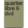 Quartier libre 6 dvd door Apostel