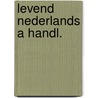 Levend nederlands a handl. door Vanhalme