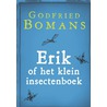 Erik of het klein insectenboek door Godfried Bomans