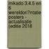 Mikado 3.4.5 en 6 Wereldori�ntatie posters - actualisatie (editie 2018