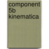 Component 5b kinematica door D. Declerck