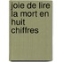 Joie de lire la mort en huit chiffres