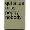 Qui a tue miss Peggy nobody door F. Vanhemelryck