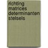 Richting matrices determinanten stelsels
