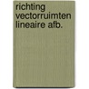 Richting vectorruimten lineaire afb. by Tant