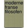 Moderne Franse filosofen by Theo de Boer