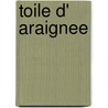 Toile d' Araignee by R. de Boeck