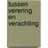 Tussen verering en verachting
