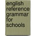 English reference grammar for schools