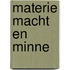 Materie macht en minne