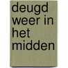 Deugd weer in het midden door Wim Thys