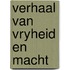 Verhaal van vryheid en macht