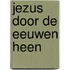 Jezus door de eeuwen heen