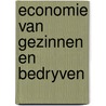 Economie van gezinnen en bedryven door Andries