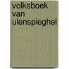 Volksboek van ulenspieghel by Loek Geeraedts