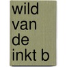 Wild van de inkt b by Schutter