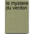 Le mystere du Verdon