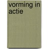 Vorming in actie by Unknown