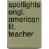 Spotlights engl. american lit. teacher
