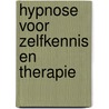 Hypnose voor zelfkennis en therapie by Raymond Stulens