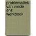 Problematiek van vrede enz werkboek