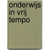 Onderwijs in vrij tempo by Schaik