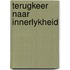 Terugkeer naar innerlykheid