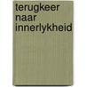 Terugkeer naar innerlykheid door Dupré