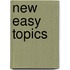 New easy topics